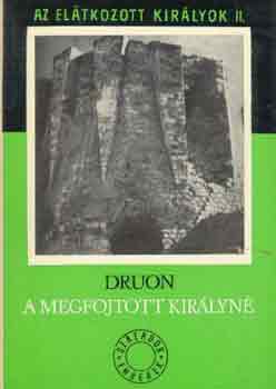 Maurice Druon - A megfojtott kir�lyn� (Az el�tkozott kir�lyok II.)