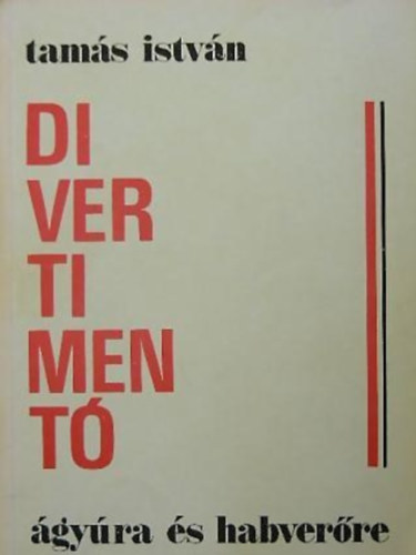 Tam�s Istv�n - Divertimento �gy�ra �s habver�re