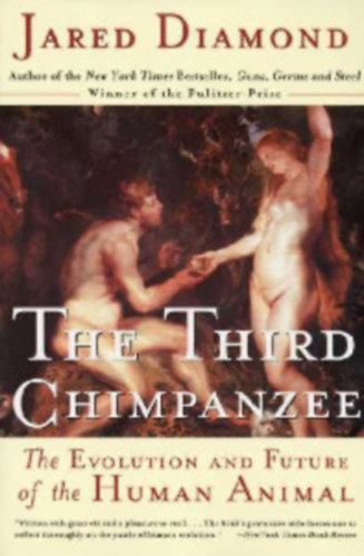 Jared Diamond - The Third Chimpanzee: The Evolution and Future of the Human Animal