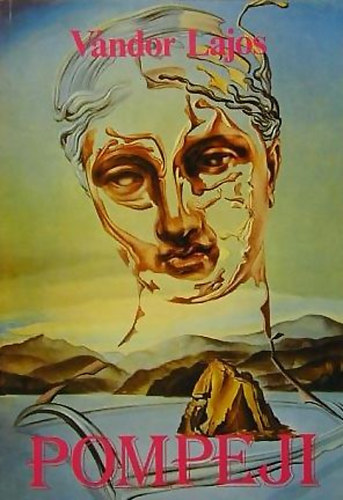 Vándor Lajos - Pompeji- Két dráma