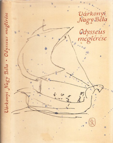 V�rkonyi Nagy B�la - Odysseus megt�r�se (dedik�lt)