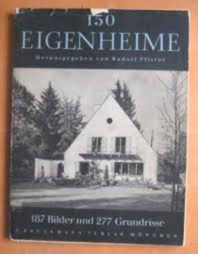 Rudolf  Pfister (hrsg.) - 150 Eigenheime