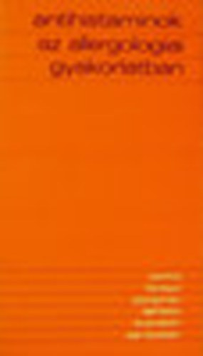 Antihistaminok az allergologiai gyakorlatban