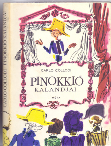 Carlo Collodi - Pinokki kalandjai (Harmadik kiads - Szecsk Tams rajzaival)