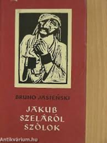 Bruno Jasienski - Jakub Szeláról szólok