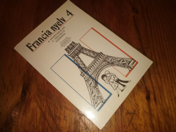 Több szerző - Francia nyelv 4 a középiskolák 4.osztálya számára