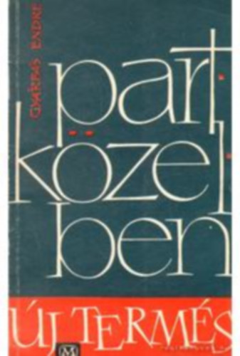 Gyárfás Endre - Partközelben