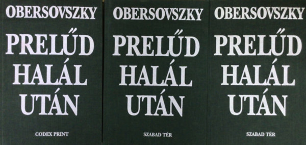 Obersovszk gyula - Prel�d hal�l ut�n I-III.