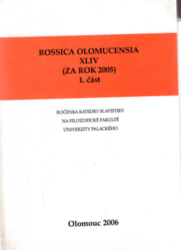 Rossica olomucensia XVIV (ZA ROK 2005) 1 c�st