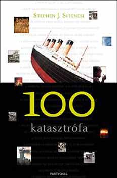 Stephen J. Spignesi - 100 katasztrfa