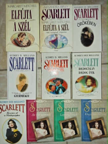Alexandra Ripley, Audrey D. Milland Margaret Mitchel - Elfújta a szél - Scarlett teljes sorozat! (kronológiai sorrendben 10 kötetben)