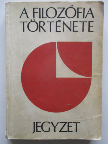 Gondi; Regs  (szerk.) - A filozfia trtnete (jegyzet)