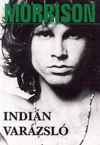 Sz�ll�si P�ter - Indi�n var�zsl� - Jim Morrison