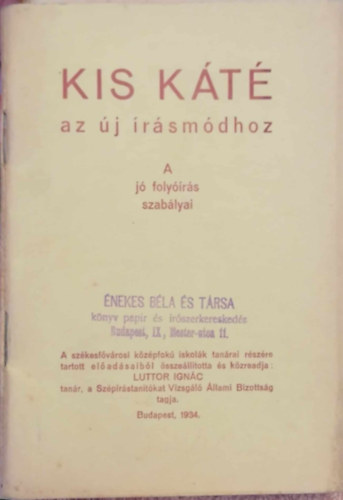 Luttor Ign�c - Kis k�t� az �j �r�sm�dhoz- A j� foly��r�s szab�lyai