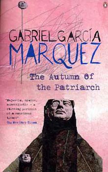 Gabriel Garca Mrquez - The autumn of the patriarch
