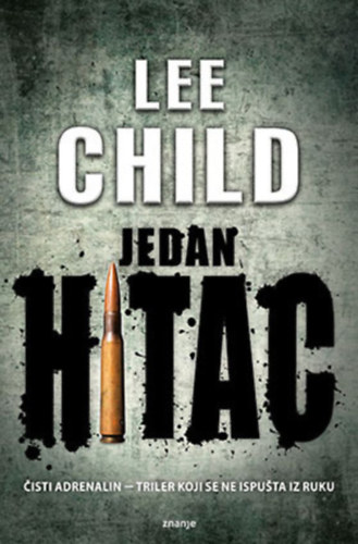 Lee Child - Jedan hitac ("Csak egy lvs" horvt nyelven)