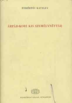 Feh�rt�i Katalin - �rp�d-kori kis szem�lyn�vt�r