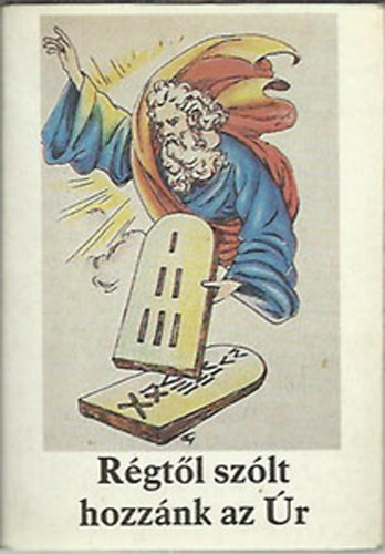 Bajtai Zsigmond - Rgtl szlt hozznk az r (szv.  hittanknyv  lt. isk. 5. oszt.)
