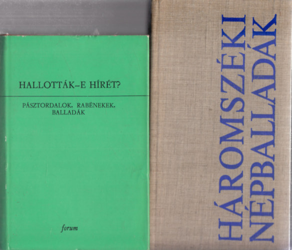 Hallották-e hírét? (pásztordalok, rabénekek, balladák) + Háromszéki népballadák