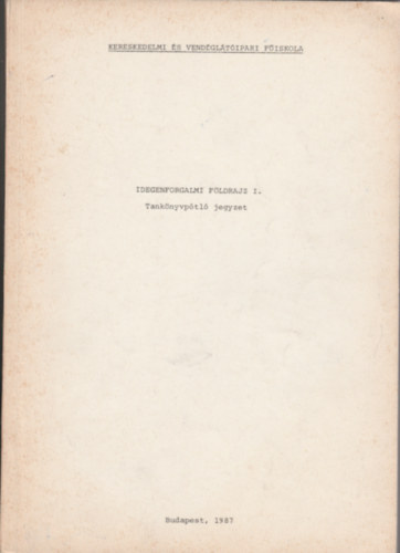 Heged�s Ern� - Idegenforgalmi f�ldrajz I.