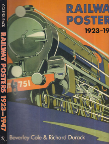 Beverley Cole - Richard Durack - Railway posters 1923-1947.