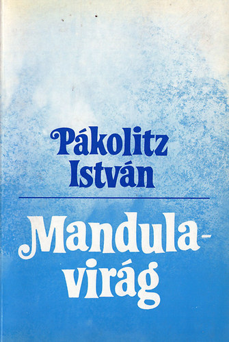Pákolitz István - Mandulavirág