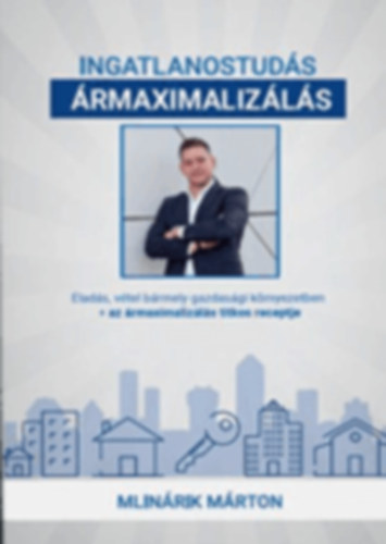 Mlinrik Mrton - Ingatlanostuds rmaximalizls
