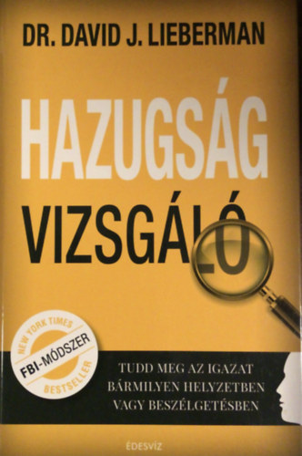Dr. David J. Lieberman - Hazugsgvizsgl