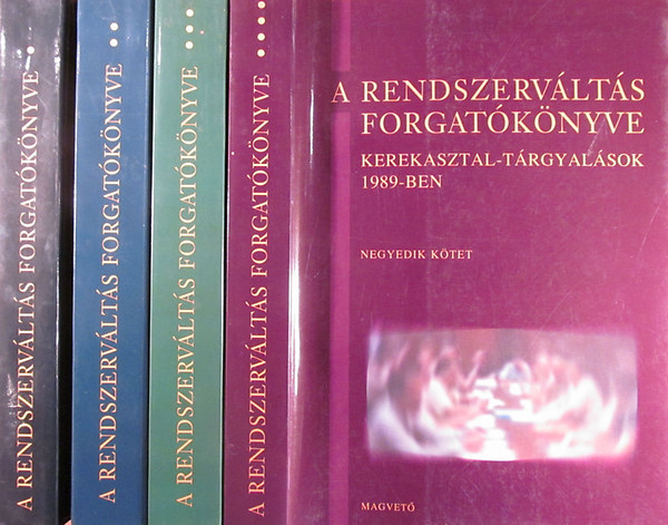 A rendszervlts forgatknyve I-IV.