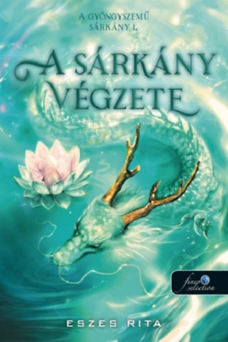 Eszes Rita - A sárkány végzete