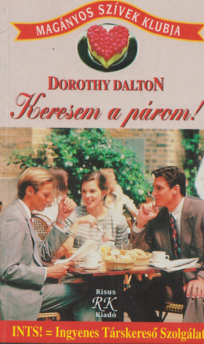 Dorothy Dalton - Keresem a p�rom!