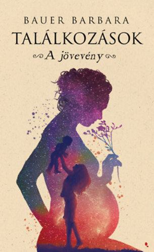 Bauer Barbara - Találkozások - A jövevény