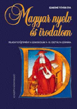 Szab�n� T�v�ri �va - Magyar nyelv �s irodalom feladatgy�jtem�ny a szakiskol�k 9-10. oszt.