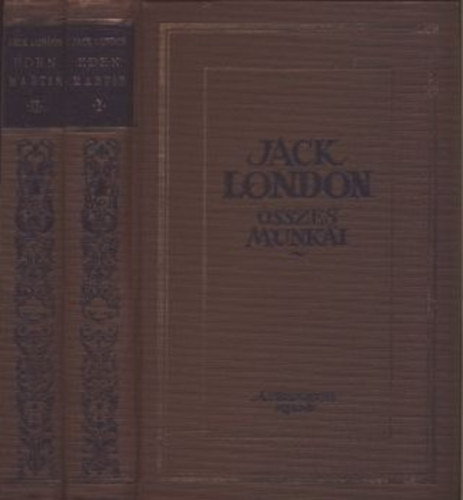 Jack London - Eden Martin I-II. (Jack London összes munkái IX-X.)