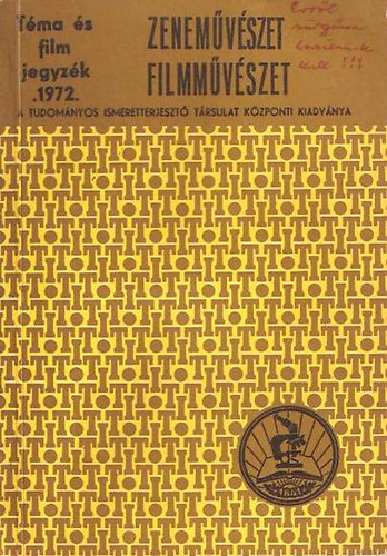Katonáné Fejes Mária; Pataki Iván - Zeneművészet, filmművészet - Téma és filmjegyzék 1972