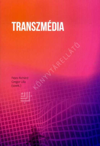 Transzmédia - Interdiszciplináris tanulmányok