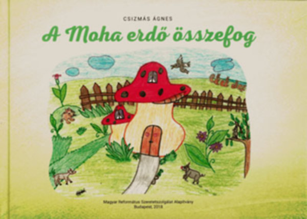 Csizms gnes - A Moha erd sszefog