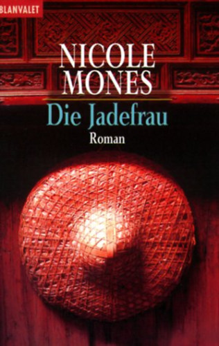 Nicole Mones - Die Jadefrau