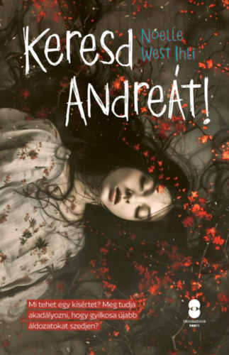 Noelle West Ihli - Keresd Andreát