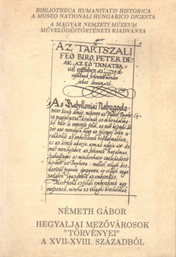 Dr. Nmeth Gbor - Hegyaljai mezvrosok "trvnyei" a XVII-XVIII. szzadbl