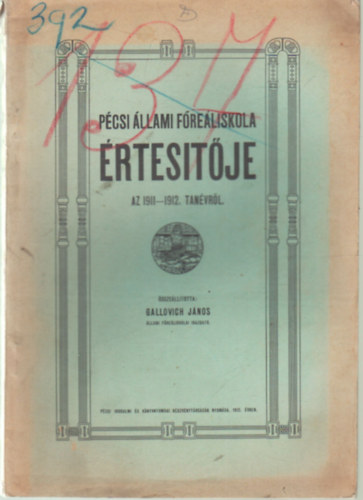 Gallovich Jnos - Pcsi llami Freliskola rtestje az 1911-12. tanvrl