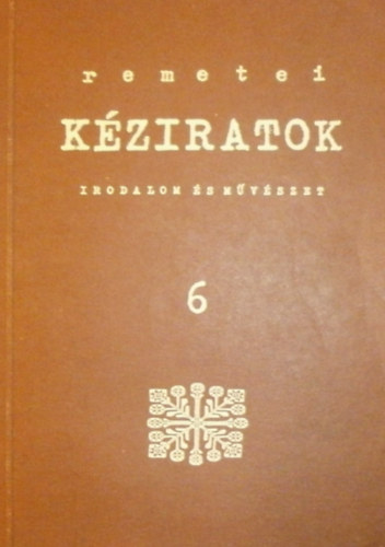 Ol�h J�nos  (szerk.) - Remetei k�ziratok 6.