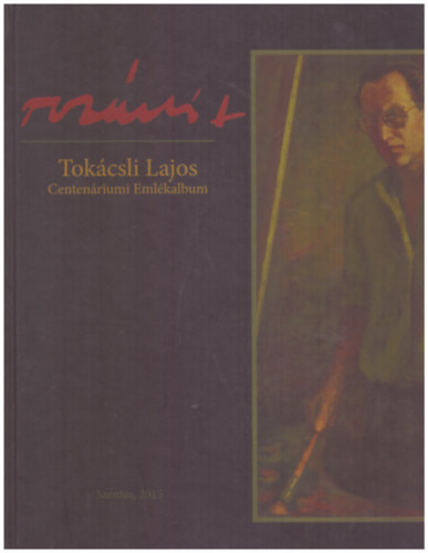 Tth Attila Labdi Lajos - Tokcsli Lajos (Centenriumi emlkalbum)