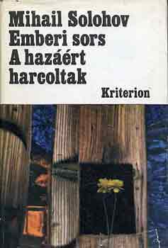 Mihail Solohov - Emberi sors-A hazáért harcoltak