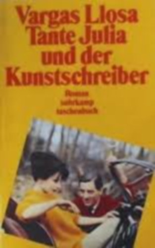 Vargas Mario Llosa - Tante Julia und der Kunstschreiber