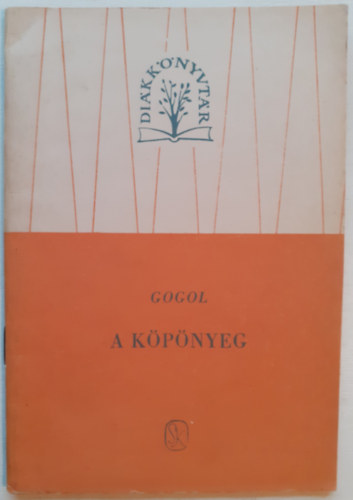 Nyikolaj Vasziljevics Gogol - A köpönyeg