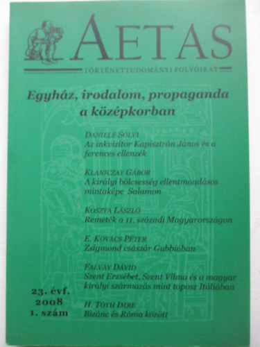 Aetas egyhz irodalom propaganda a kzpkorban 23.vf. 2008. 1. szm