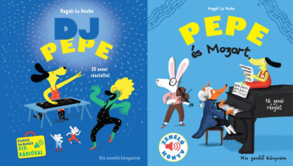 Magali Le Huche - 2 db Pepe Kis zenl knyveim: Pepe s Mozart + DJ Pepe 20 zenei rszlettel, kivehet, hordozhat kis rdival