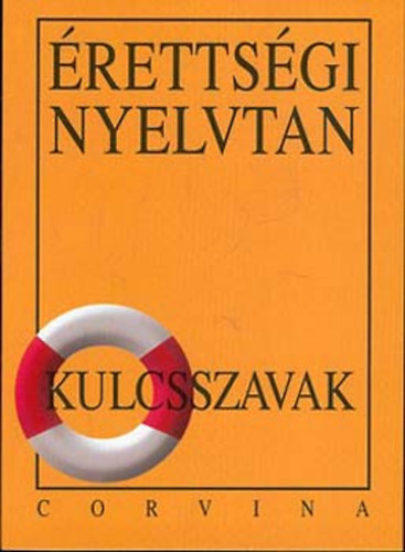 Kiss Judit - �retts�gi nyelvtan -  Kulcsszavak