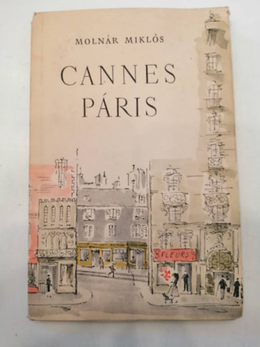 Molnár Miklós - Cannes - Páris